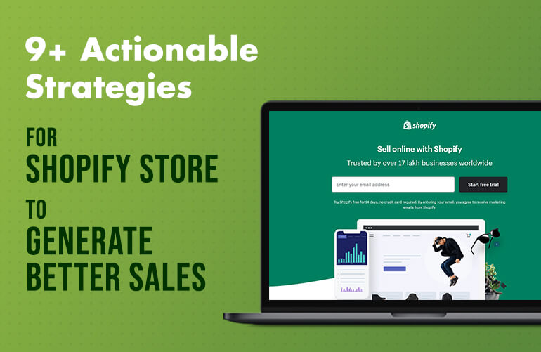 9+ Actionable Strategies for Shopify Store to generate better sales
