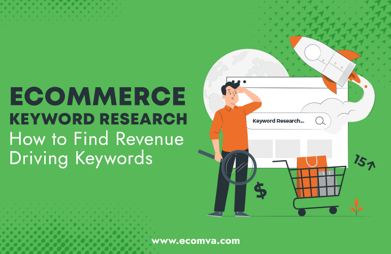 Ecommerce Keyword Research – How to Find Revenue Driving Keywords