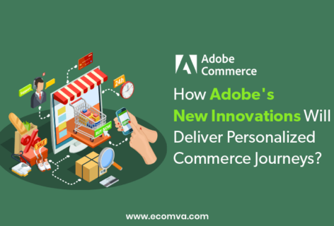 How Adobe’s New Innovations Will Deliver Personalized Commerce Journeys?