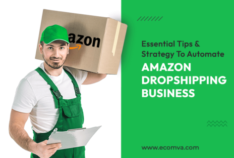 How To Automate your Amazon Dropshipping Business: 5 Tips & Strategies To Succeed in Business