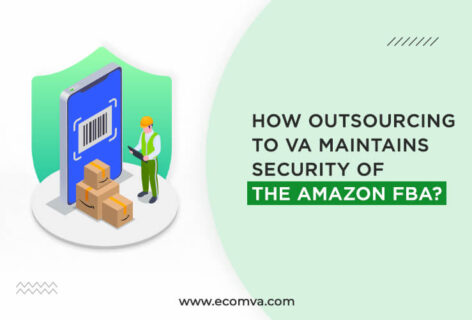 How Outsourcing To VA Maintains The Security Of The Amazon FBA?