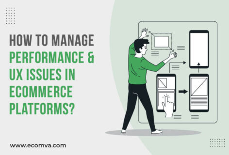 How To Manage Performance And UX Issues In eCommerce Platforms?