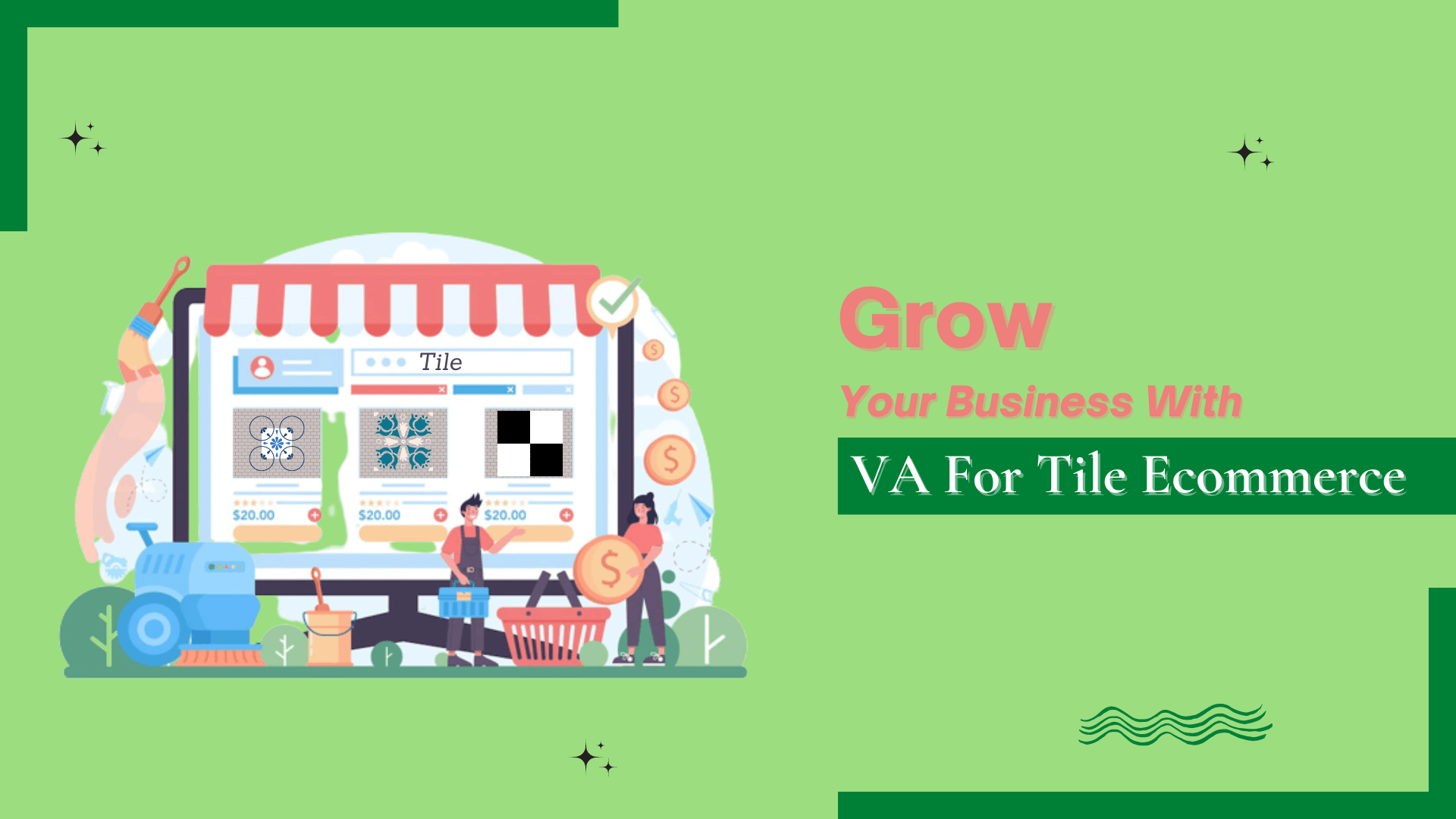 How to grow your business with a VA for tile e-commerce?