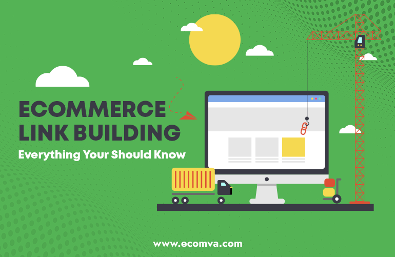 Ecommerce Link Building Everything Your Should Know