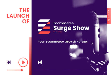 The Launch of Ecommerce Surge Show – Your Ecommerce Growth Partner