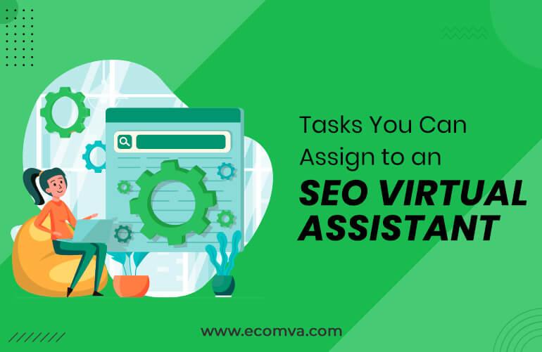 Tasks You Can Assign to an SEO Virtual Assistant