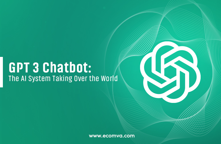GPT 3 Chatbot: The AI System Taking Over the World