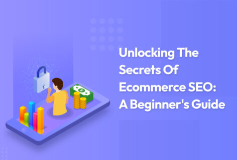 Unlocking the Secrets of Ecommerce SEO: A Beginner’s Guide