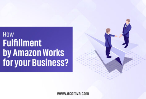 How Fulfillment by Amazon Work for Your Business?