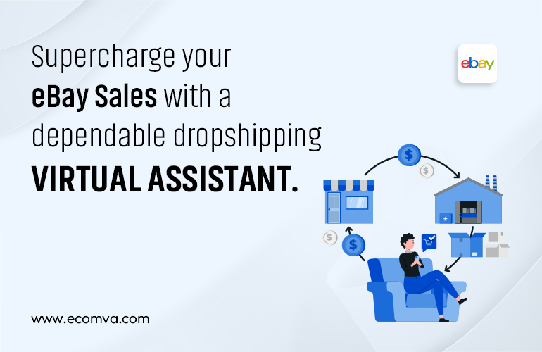 How a Reliable eBay Dropshipping Virtual Assistant to Boosting Sales?
