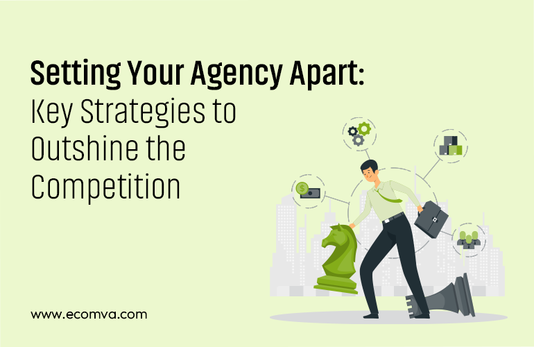 What Does an Agency Need to Stand Out from the Competition in 2024