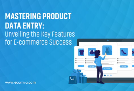 Mastering Product Data Entry: The Key Features for E-commerce Success