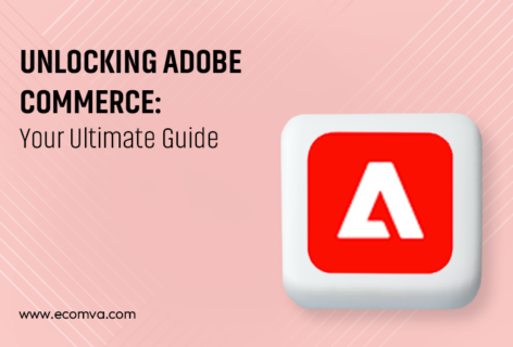 Unlocking Adobe Commerce: Your Ultimate Guide