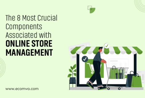 The 8 Most Crucial Components Associated with Online Store Management