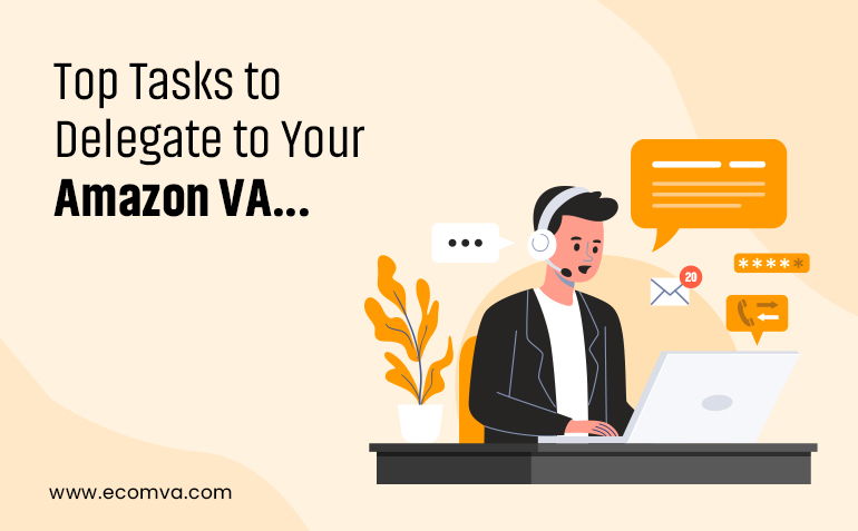 What are the Key Tasks to Assign to Your Amazon Virtual Assistant?