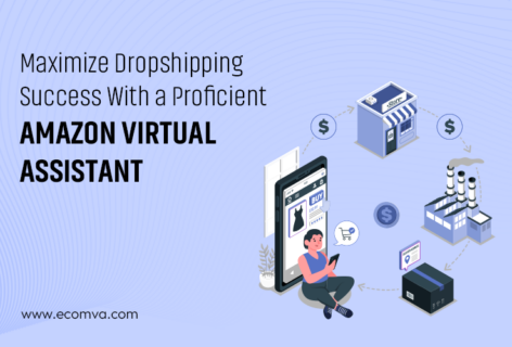 Maximize Dropshipping Success with a Proficient Amazon Virtual Assistant