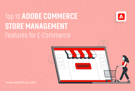 TOP 10 ADOBE COMMERCE STORE MANAGEMENT FEATURES FOR ECOMMERCE