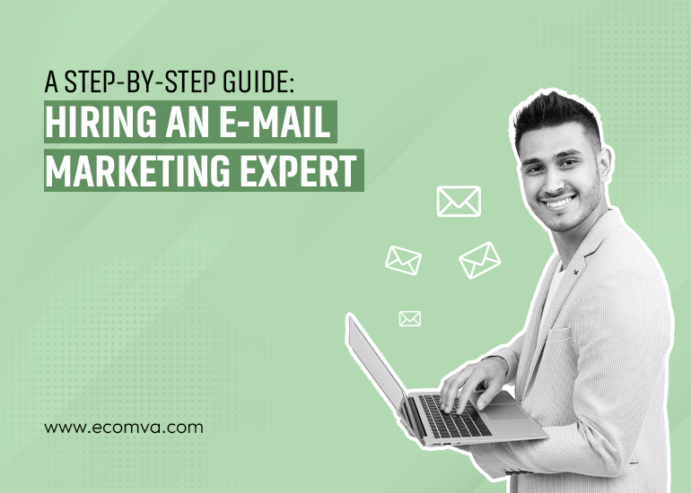 Step-by-Step Guide to Hire Email Marketing Expert