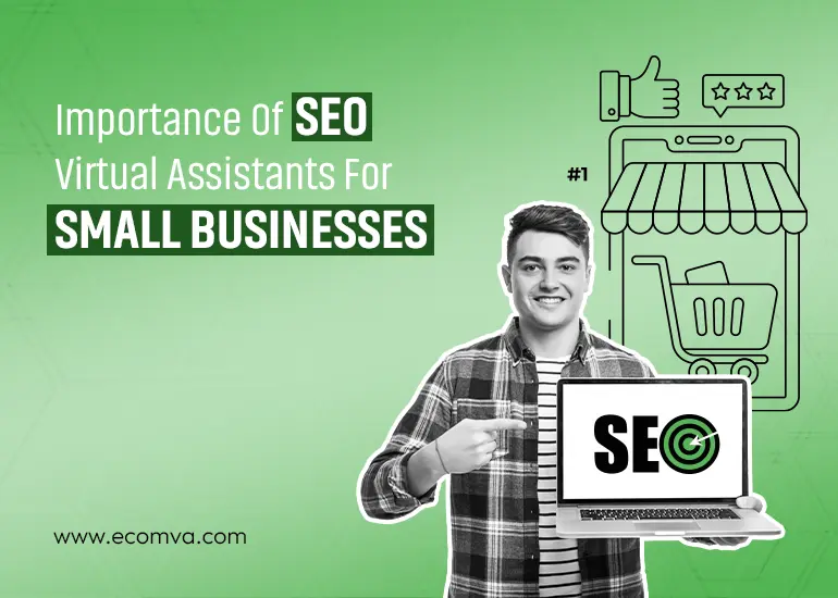 How can an SEO virtual assistants be beneficial for small business?