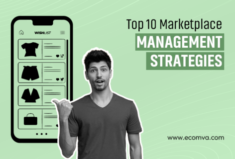 Top 10 Marketplace Management Strategies To Minimize Your Challenges