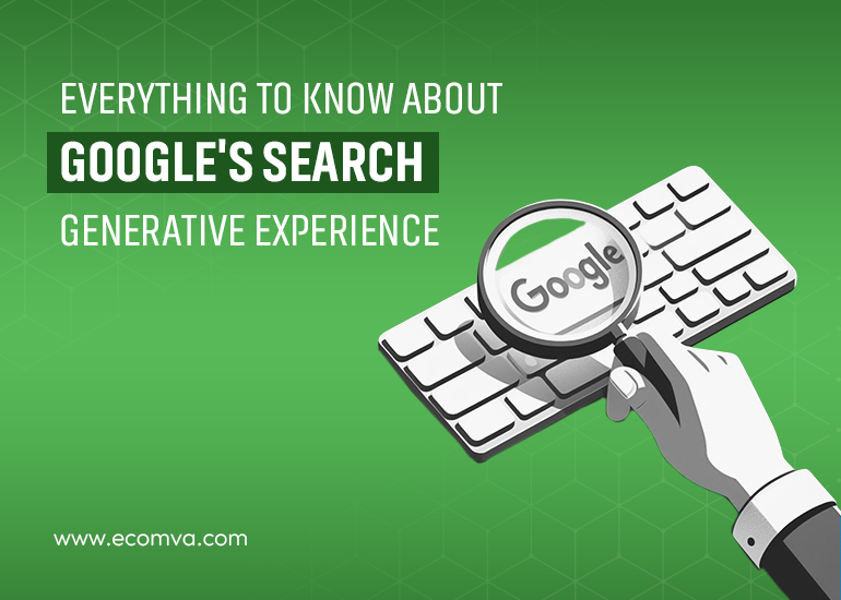Everything to Know About Google’s Search Generative Experience