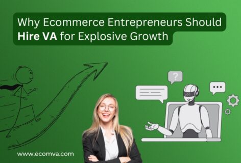 Why Ecommerce Entrepreneurs Should Hire VA for Explosive Growth