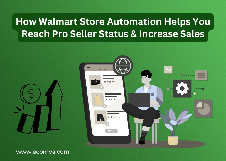 How Walmart Store Automation Helps You Reach Pro Seller Status & Increase Sales