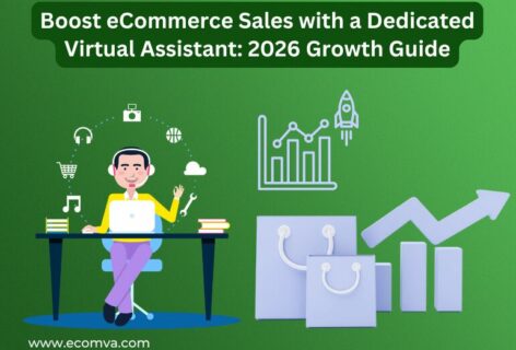 Boost eCommerce Sales with a Dedicated Virtual Assistant: 2026 Growth Guide