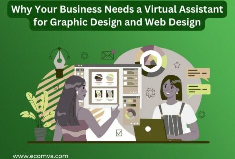 Why Your Business Needs a Virtual Assistant for Graphic Design and Web Design