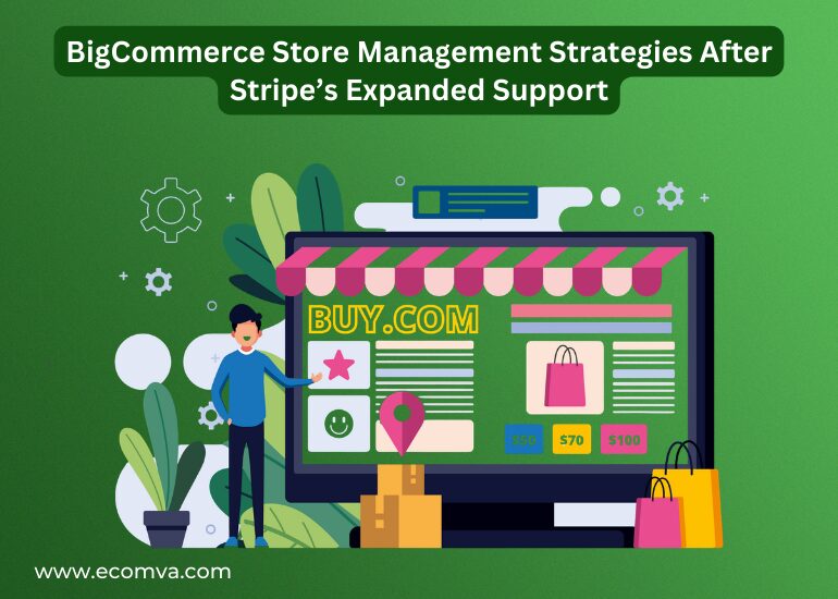 BigCommerce Store Management Strategies After Stripe’s Expanded Support