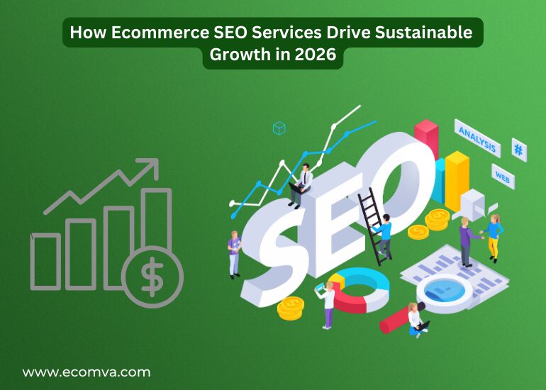 How Ecommerce SEO Services Drive Sustainable Growth in 2026