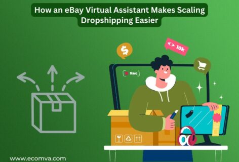 How an eBay Virtual Assistant Makes Scaling Dropshipping Easier