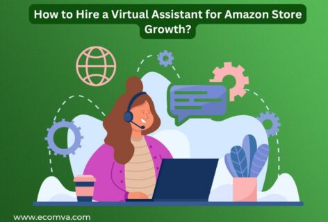 How to Hire a Virtual Assistant for Amazon Store Growth?